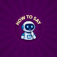 HOW TO SAY